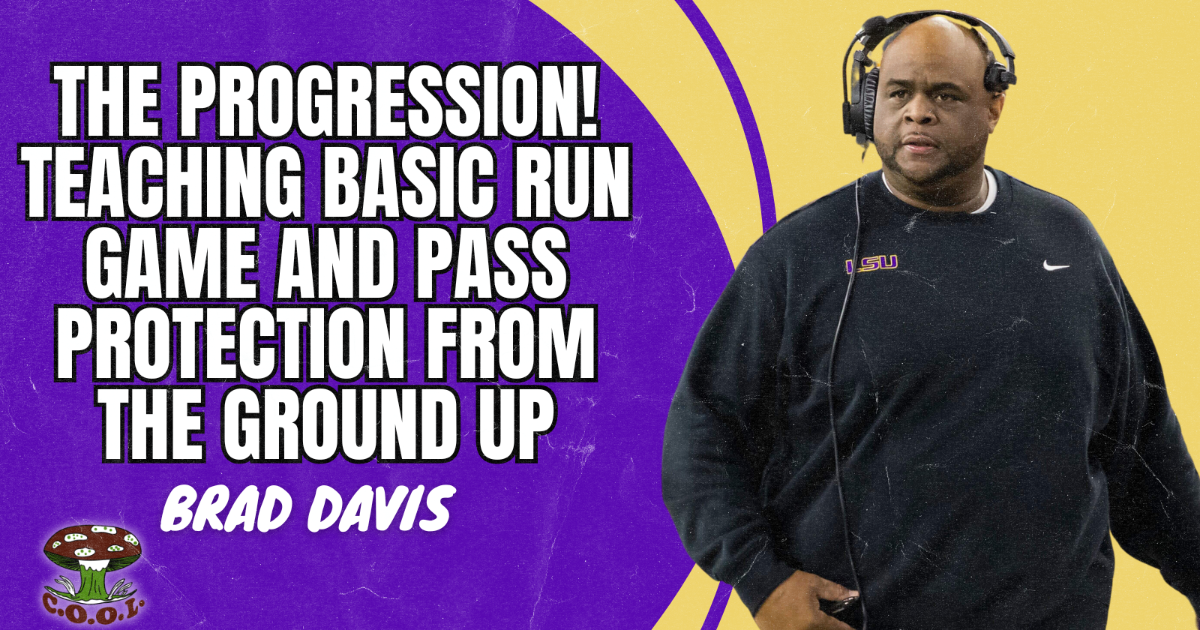 Brad Davis - The Progression: Teaching Run and Pass Game