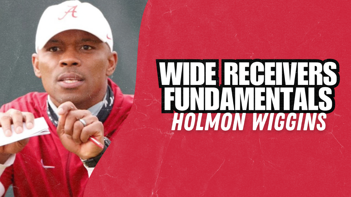 Holmon Wiggins, WR Coach, Alabama - Wide Receivers Fundamentals