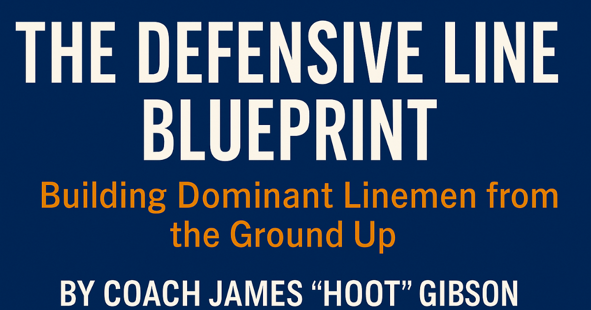 The Defensive Line Blueprint: Building Dominant Linemen from the Ground Up