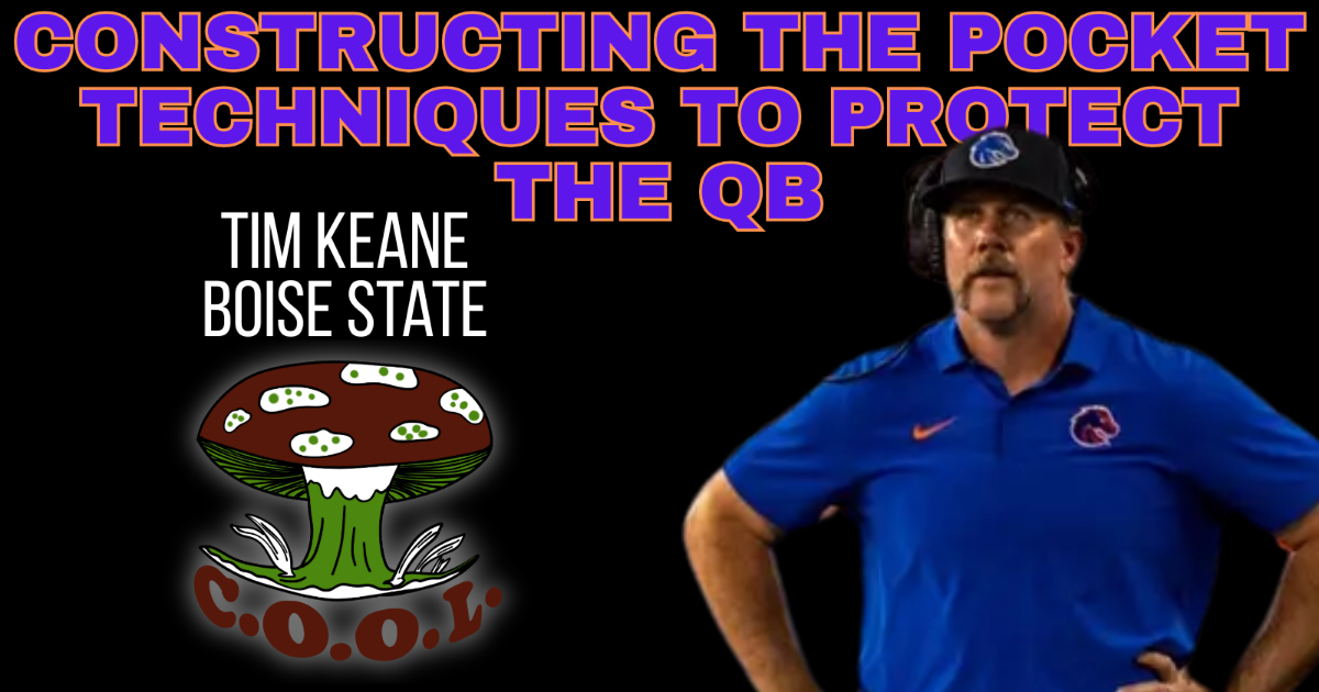 Constructing the Pocket Techniques to Protect the QB -  Tim Keane