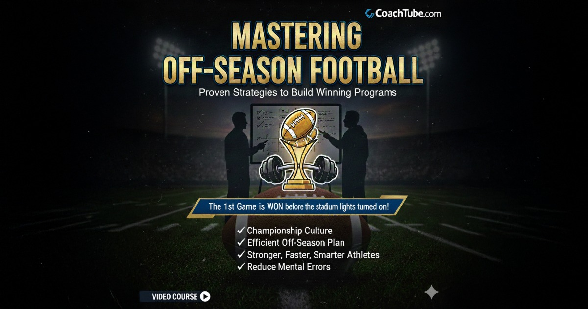 Mastering Off-Season Football: Strategies to Building Winning Programs