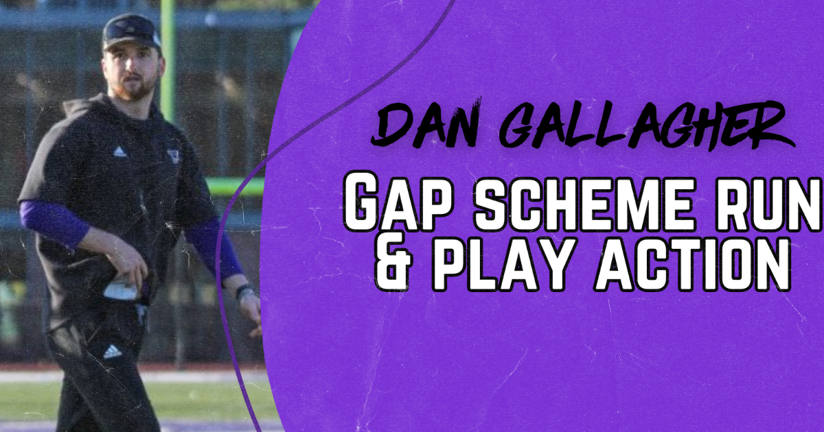 Dan Gallagher - Gap Scheme Run and Play Action