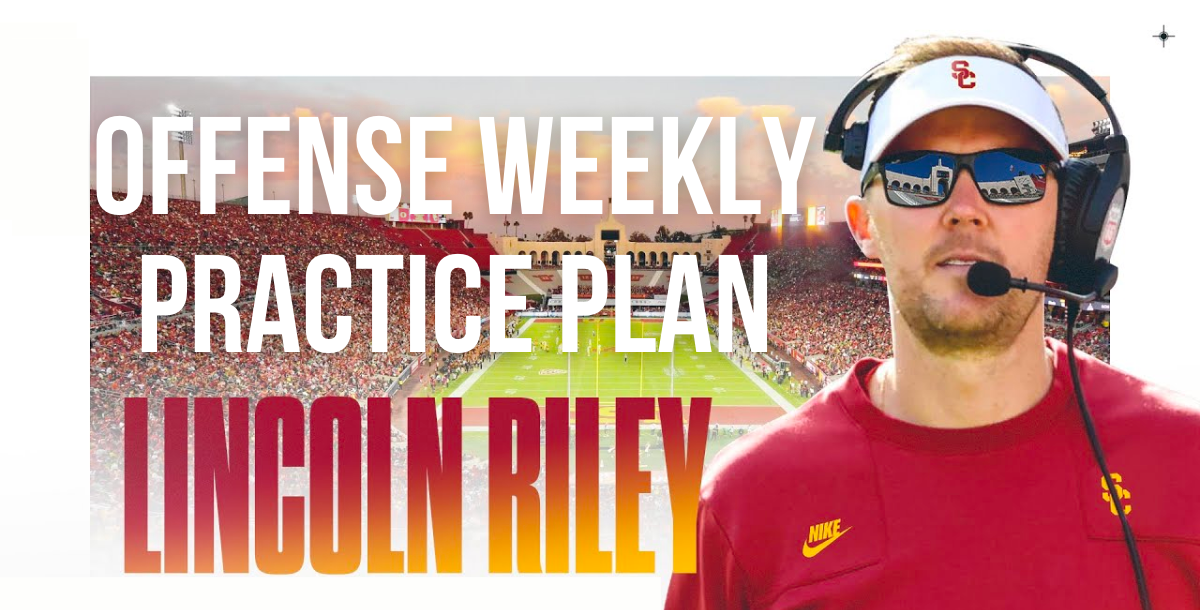 Offense Weekly Practice Plan - Lincoln Riley, USC
