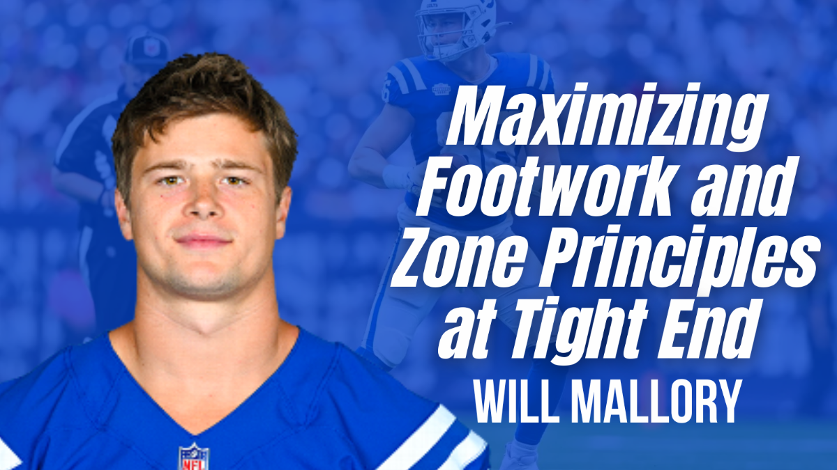Maximizing Footwork and Zone Principles at Tight End with Will Mallory