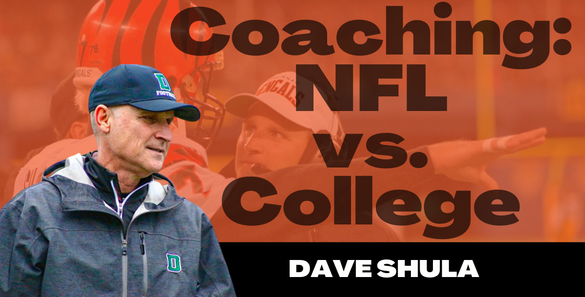 Dave Shula -  NFL vs. College Coaching