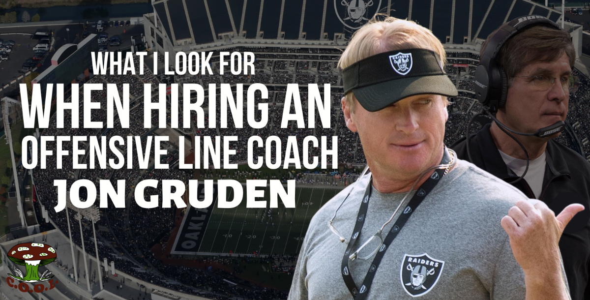 Jon Gruden - What I Look for When Hiring an Offensive Line Coach
