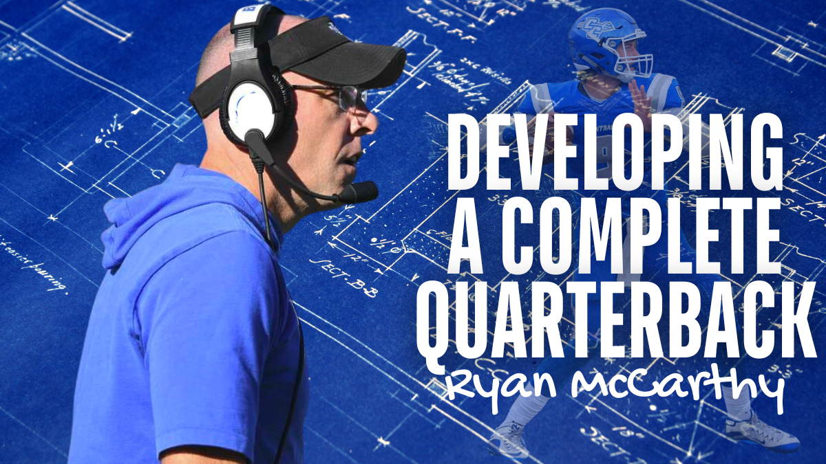 Ryan McCarthy - Developing a Complete QB