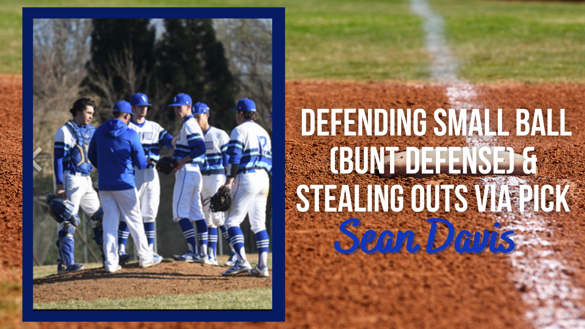 Sean Davis - Defending Small Ball (Bunt Defense) and Stealing Out Via Pick 