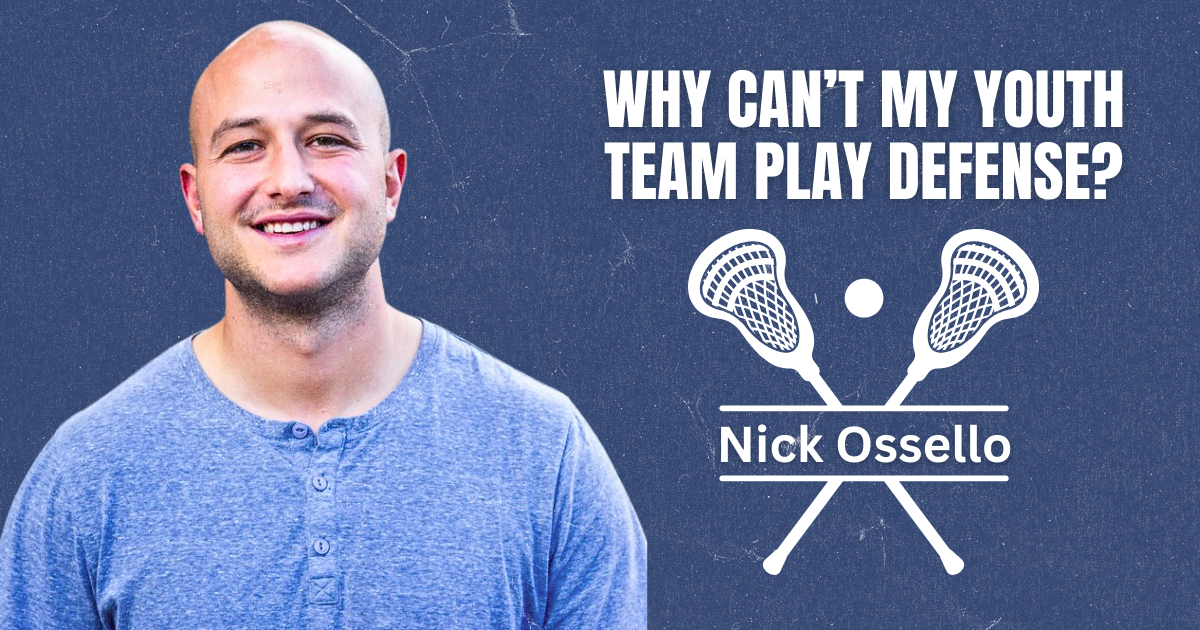 Nick Ossello- Why can`t my Youth Team Play Defense?