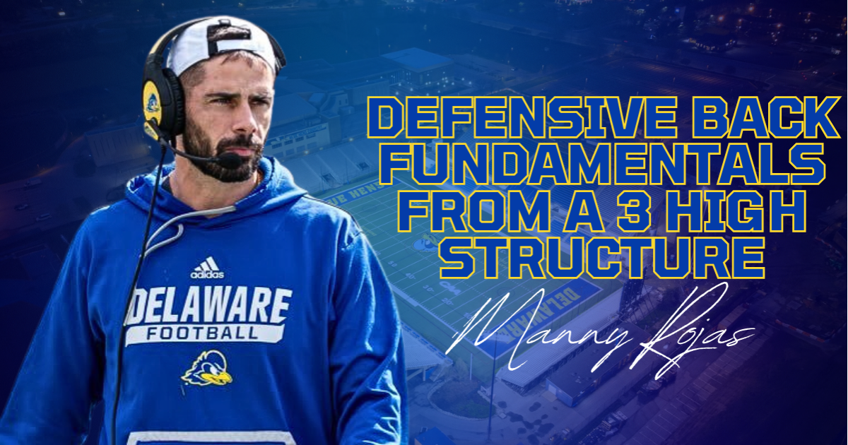 Manny Rojas - DB Fundamentals from a 3 High Structure