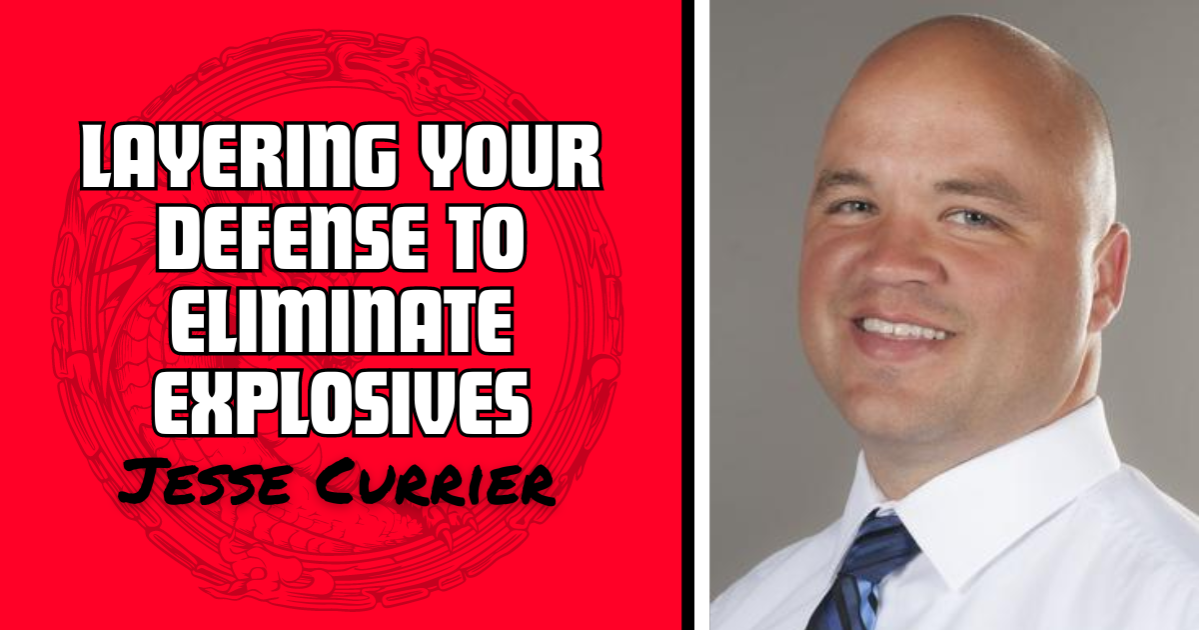 Jesse Currier - Layering Your Defense to Eliminate Explosives