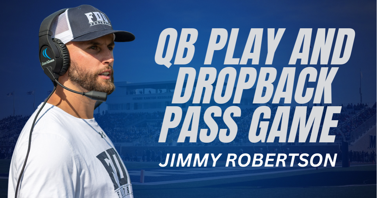 Jimmy Robertson -QB Play and Dropback Pass Game