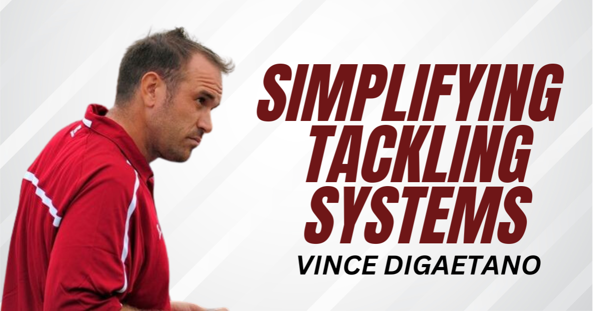 Vince DiGaetano - Simplifying Tackling Systems