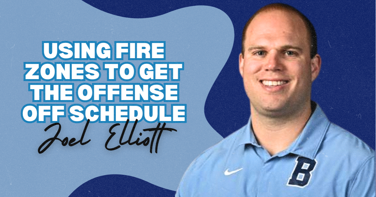Joel Elliott- Using Fire Zones to Get the Offense Off Schedule