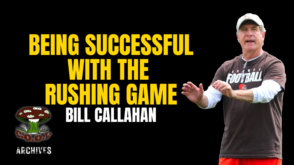 Bill Callahan - Being Successful with the Rushing Game