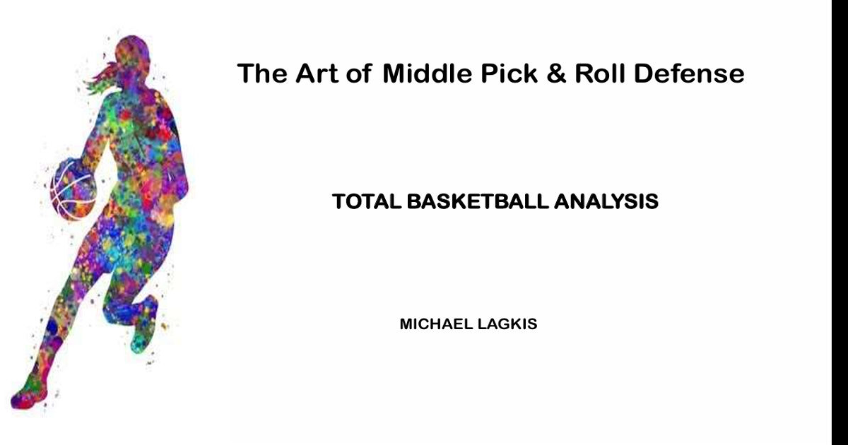 The Art of Middle Pick & Roll Defense