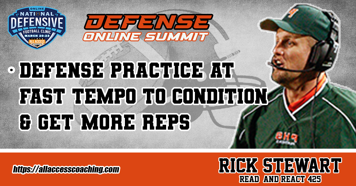 Defense Practice at Fast Tempo to condition & get more reps