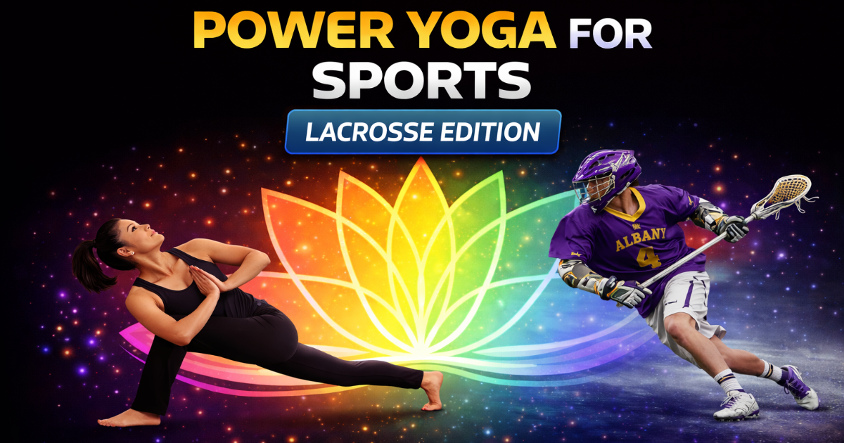 Power Yoga for Sports FULL Lacrosse Training Kit