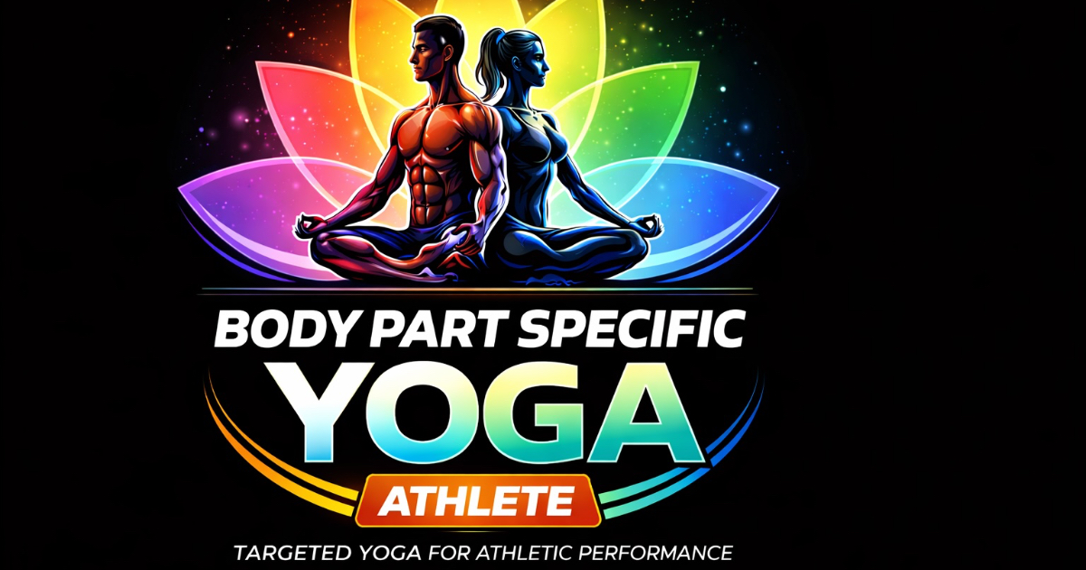 Body Part Specific Yoga Classes