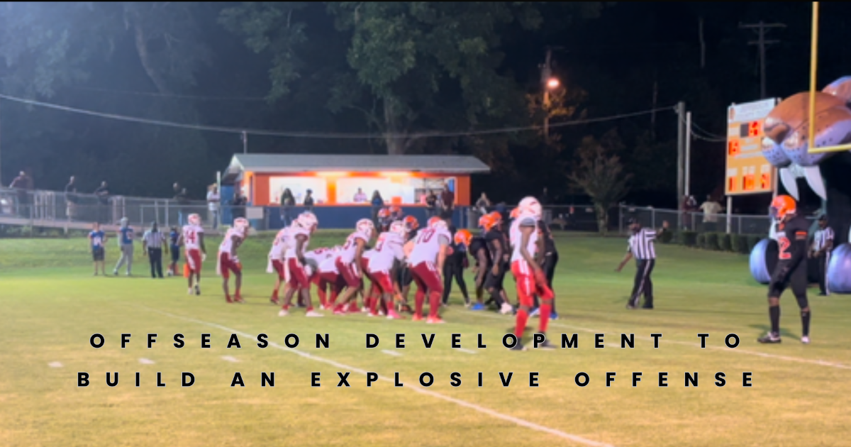 Offseason Development to Create an Explosive Offense