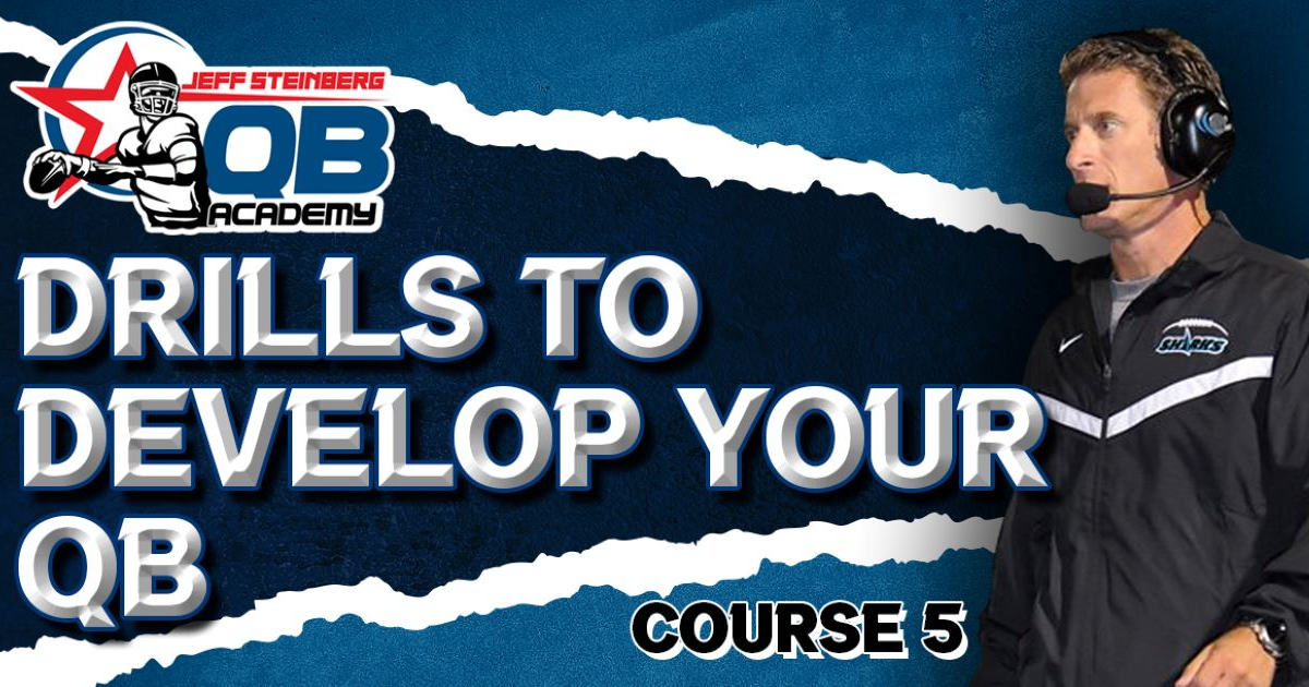  Steinberg QB Academy Ch 5 Drills to Develop Your QB