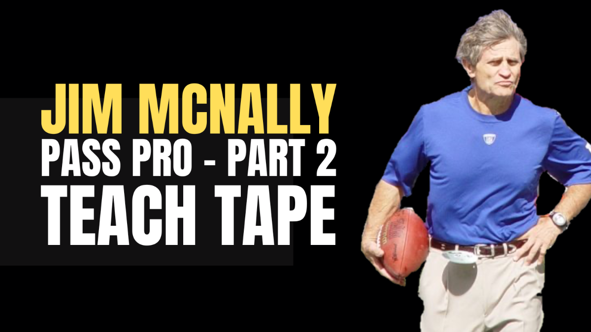 Jim McNally - Pass Pro Teach Tapes Part 2