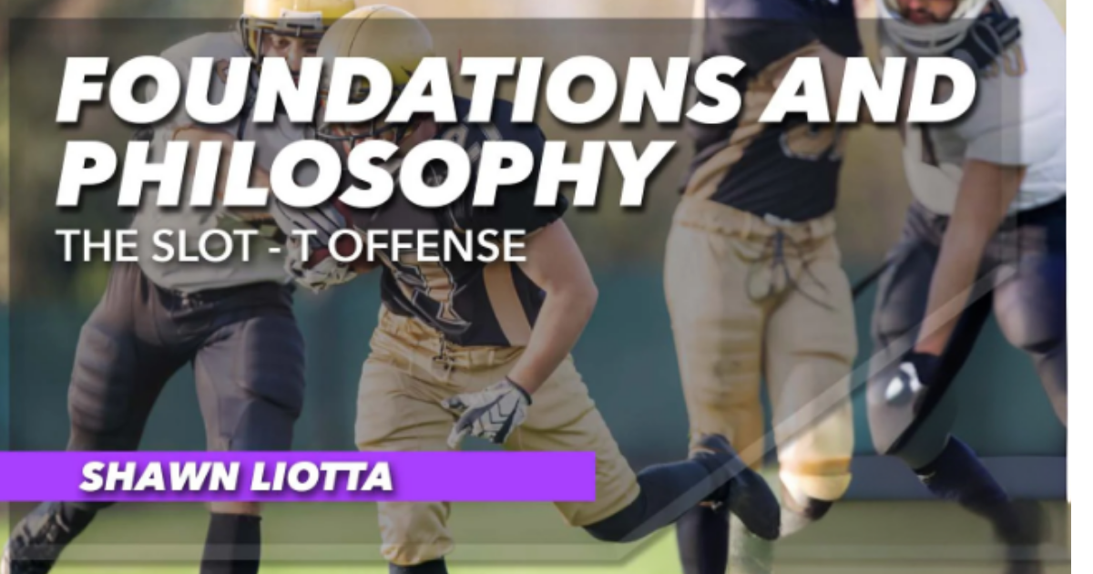 The Slot-T Offense - Foundations and Philosophy