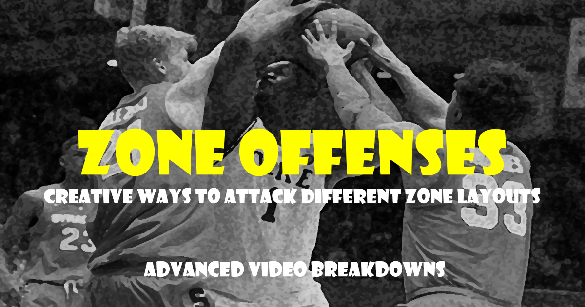 50 Creative Ways to attack ZONE DEFENSES