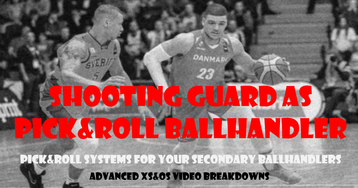 50+ PICK&ROLL Systems for your Shooting Guard 