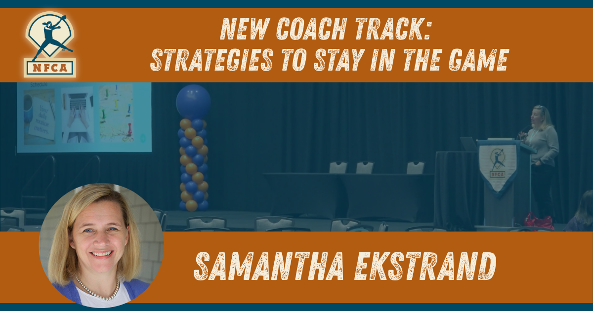New Coach Track: Strategies to Stay in the Game • Samantha Ekstrand