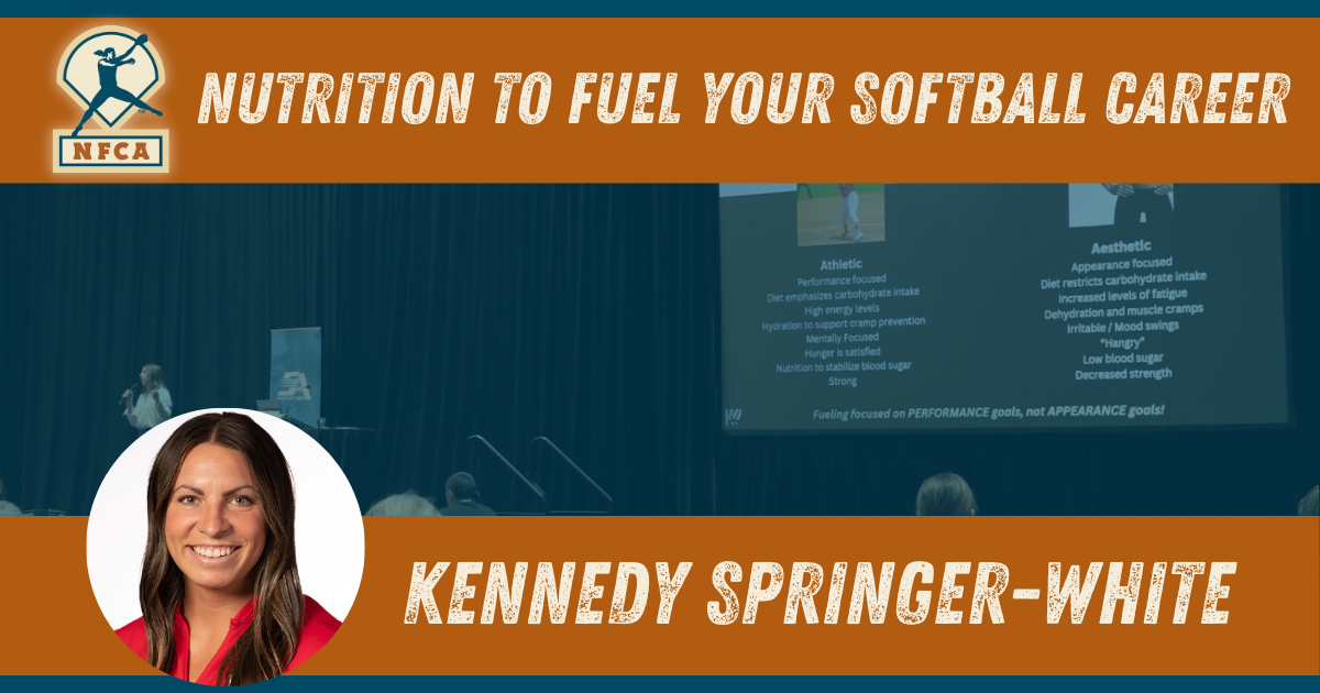 Nutrition to Fuel Your Softball Career - Kennedy Springer (UNLV)