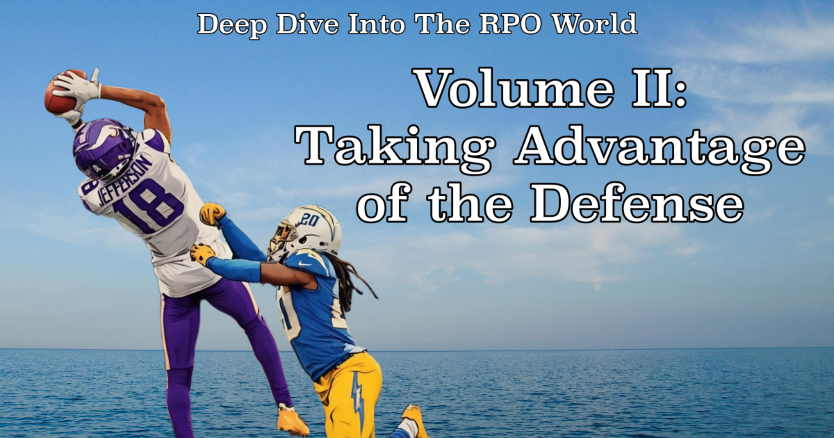 Deep Dive Into The RPO World Vol. II: Taking Advantage of the Defense