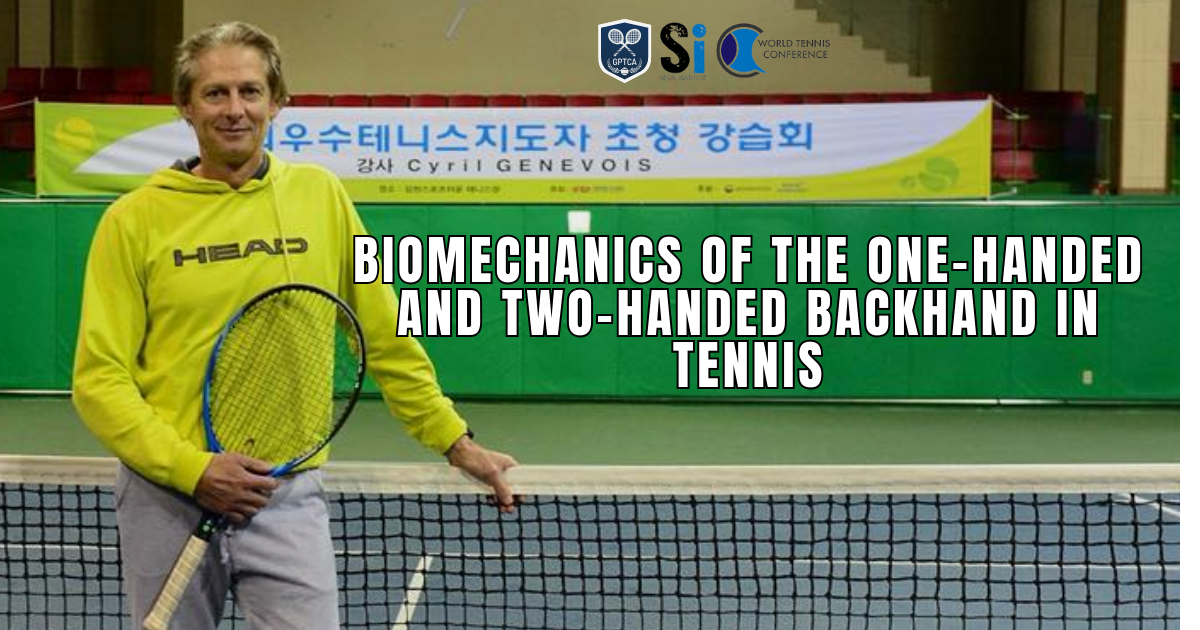 Cyril Genevois-Biomechanics of One-handed & Two-handed Backhand in Tennis
