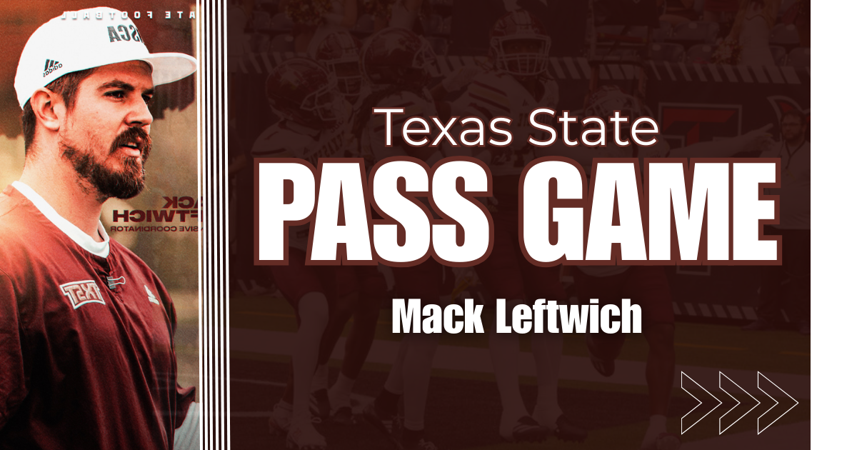 Mack Leftwich- Texas State Pass Game