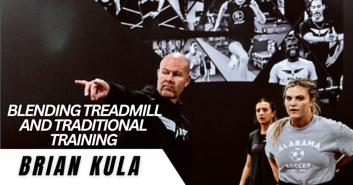 Brian Kula -  Blending Treadmill and Traditional Training