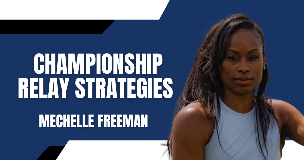 Mechelle Freeman - Championship Relay Strategies