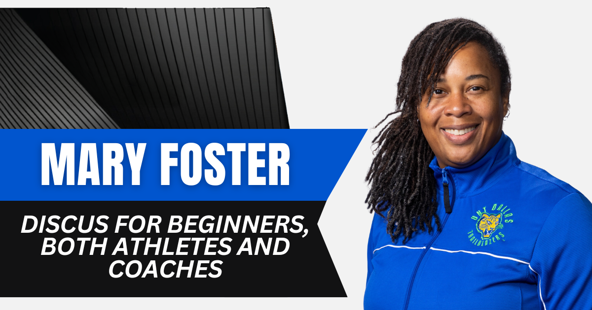 Mary Foster - Discus For Beginners, both Athletes and Coaches