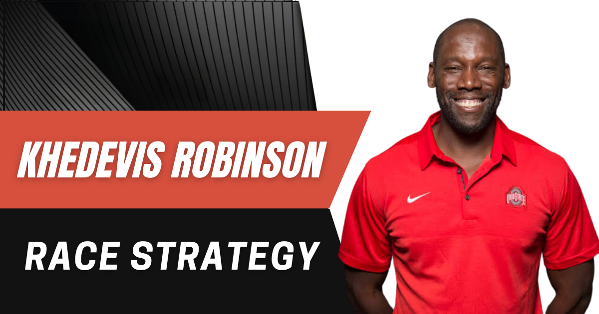 Khedevis Robinson - Race Strategy