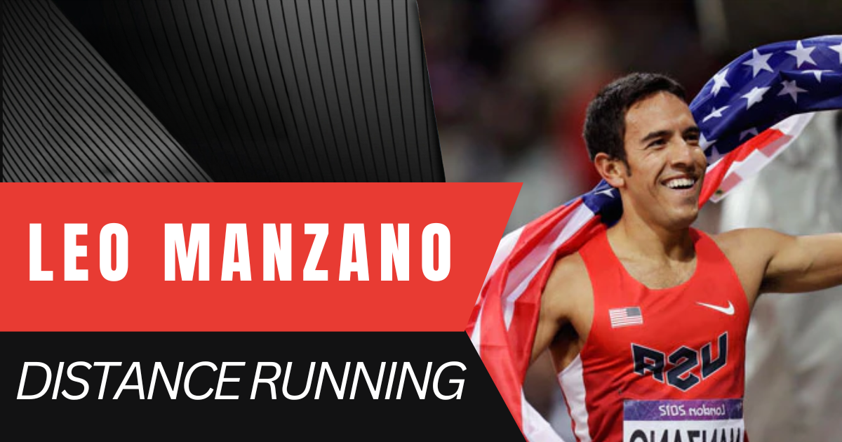 Leo Manzano - Distance Running