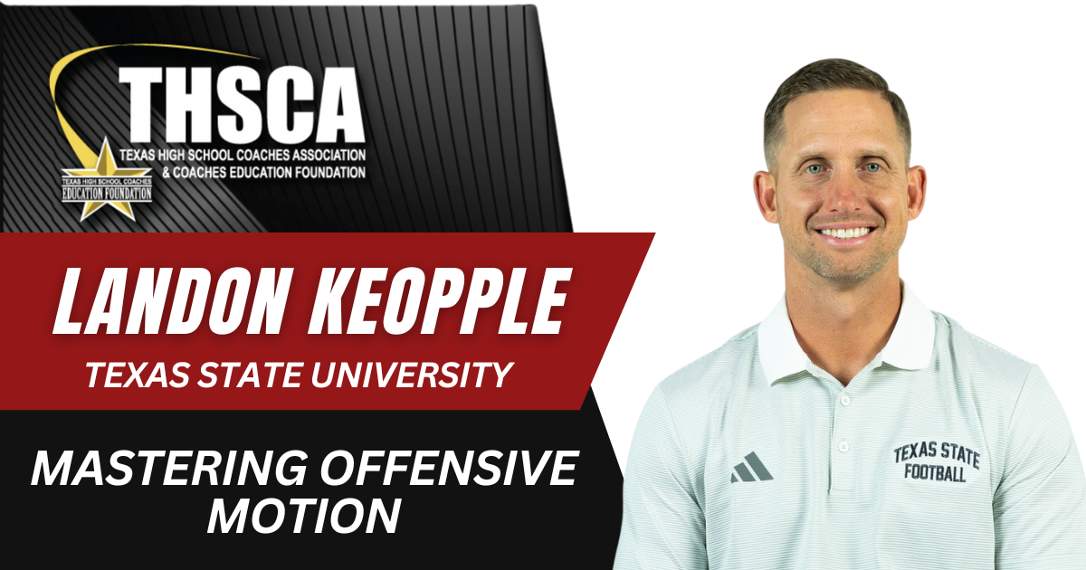 Landon Keopple, Texas State Univ. - Mastering Offensive Motion
