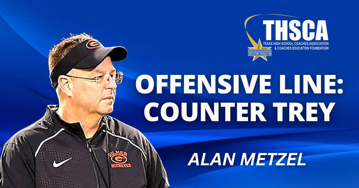 Alan Metzel & Gilmer HS Staff - Offensive Line: Counter Trey