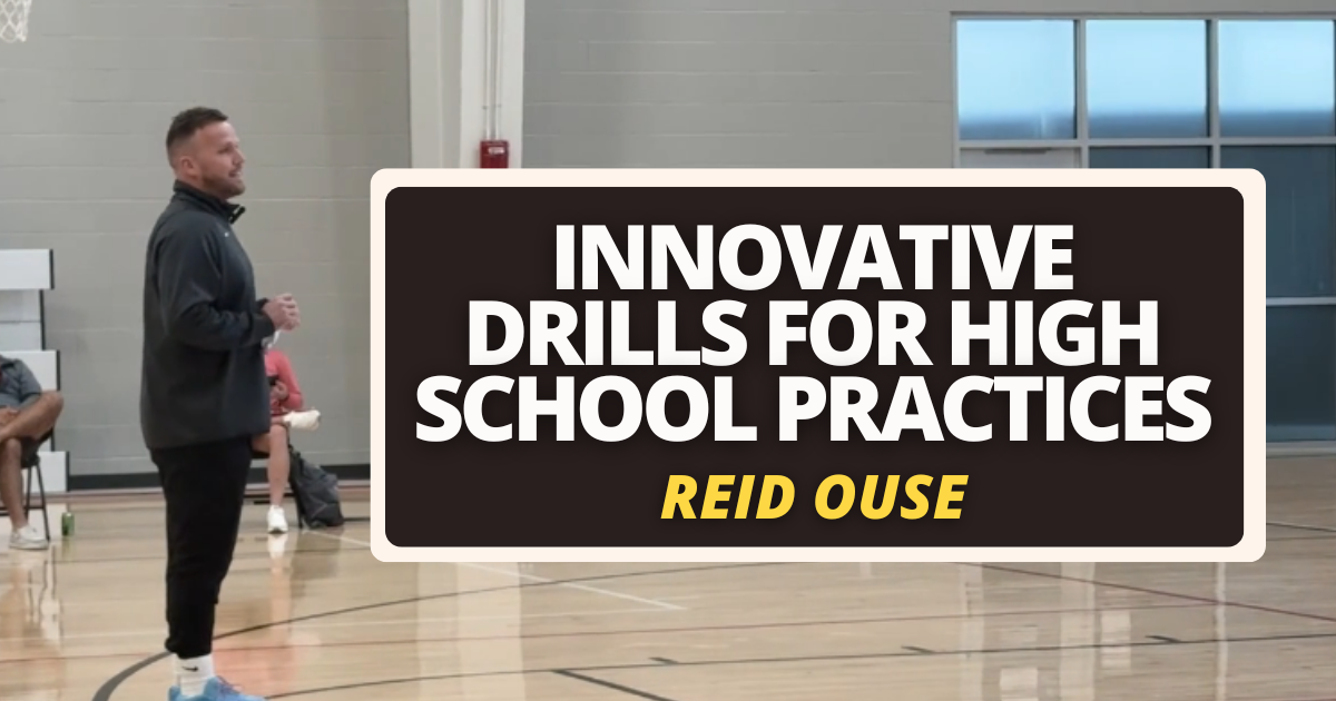 Reid Ouse- Innovative Drills for High School Practices