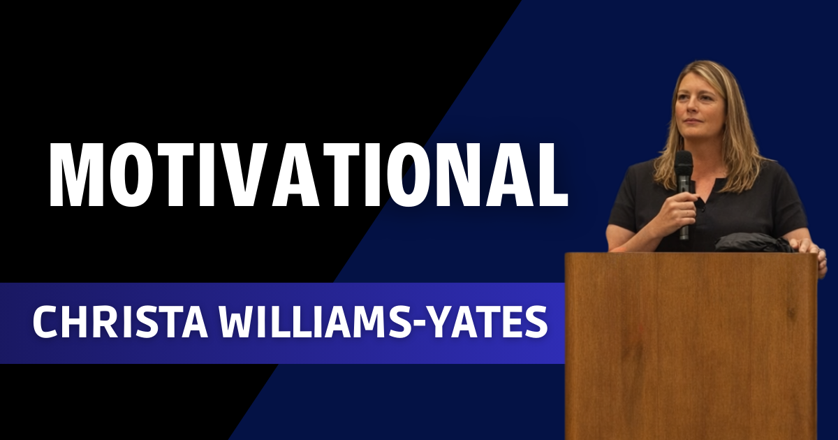 Christa Williams-Yates -Motivational