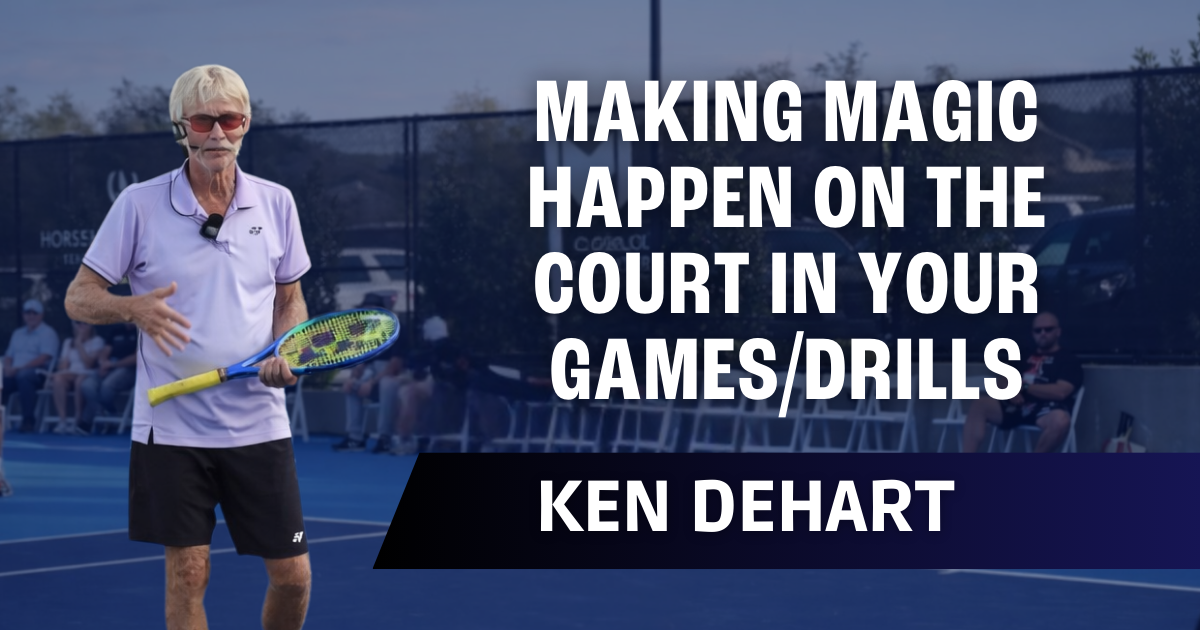 Ken DeHart - Making Magic Happen On the Court In Your Games/Drills 