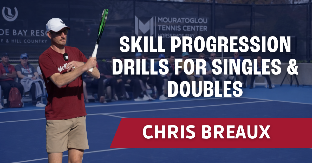 Chris Breaux - Skill Progression Drills For Singles & Doubles