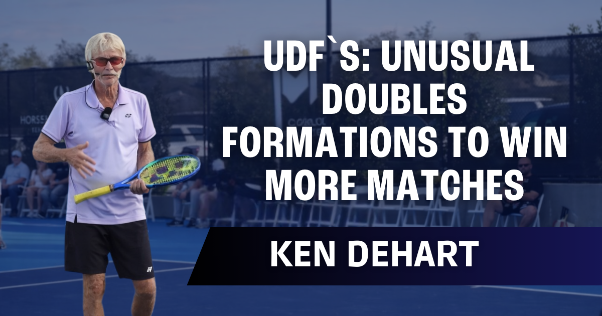 Ken DeHart - UDF`s: Unusual Doubles Formations To Win More Matches
