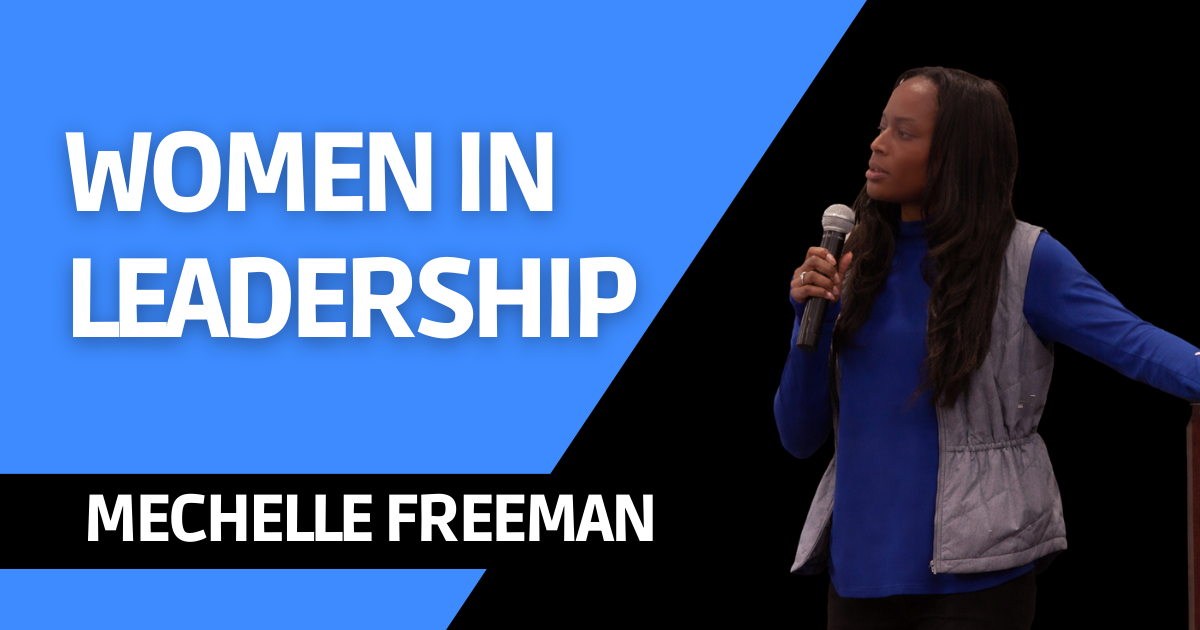 Mechelle Freeman - Women in Leadership