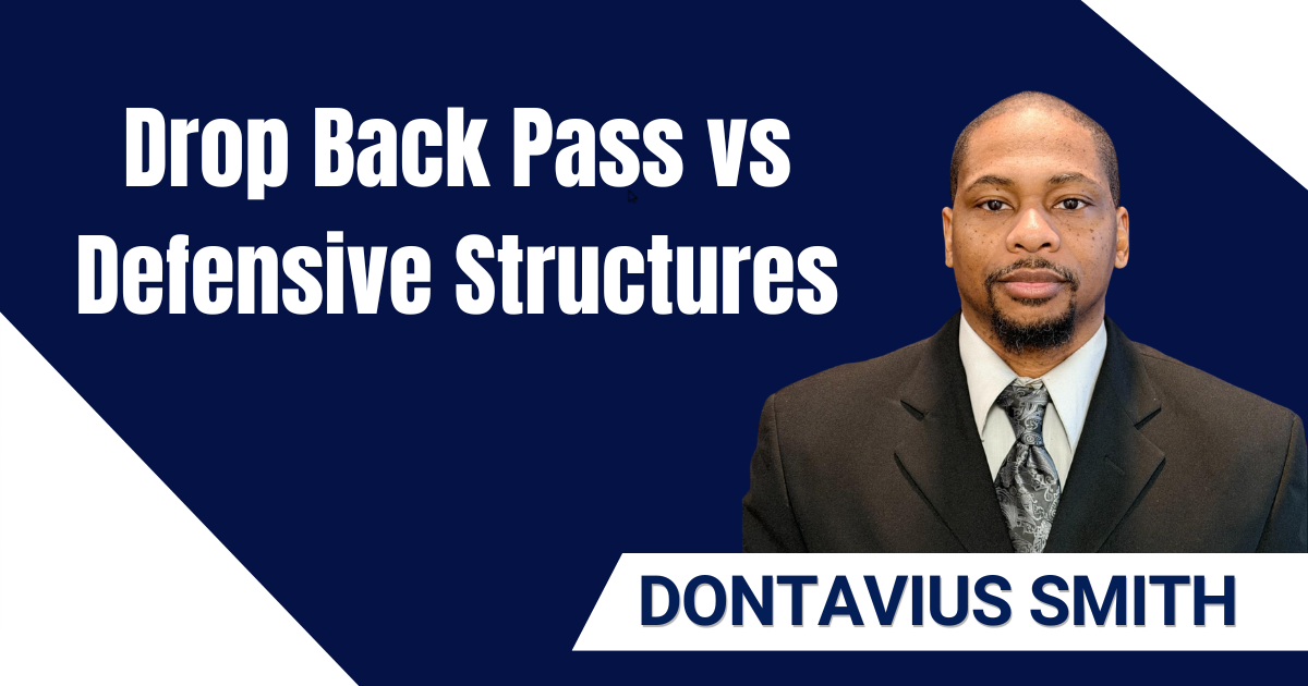 Dontavius Smith - Dropback Pass vs. Defensive Structures