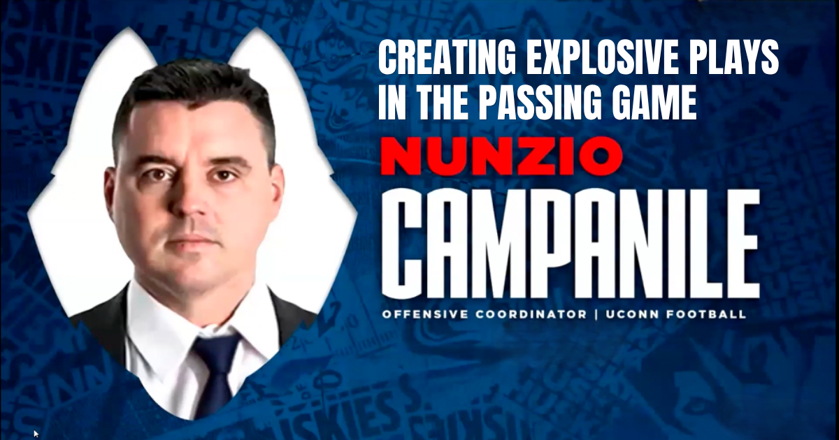 Nunzio Campanile - Creating Explosive Plays in the Passing Game