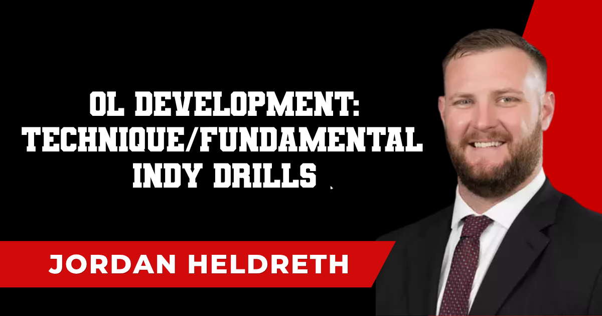 Jordan Heldreth - OL Development: Technique/Fundamental Indy Drills